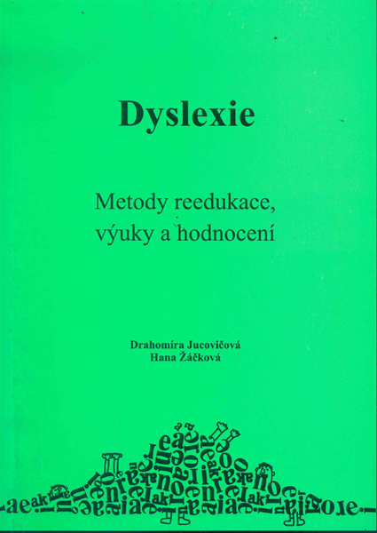 Dyslexie - metody reedukace specifických poruch učení - Jucovičová