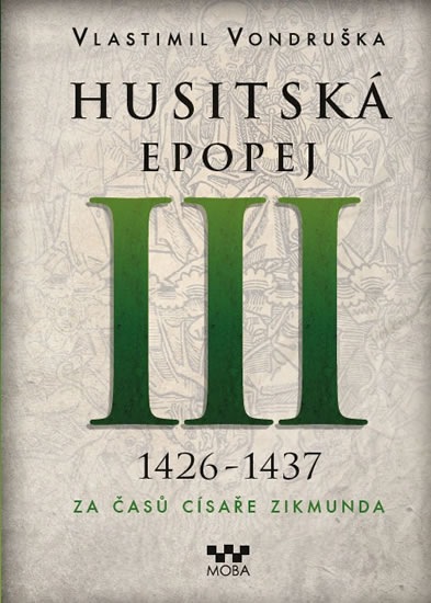 Husitská epopej III. - Vondruška Vlastimil