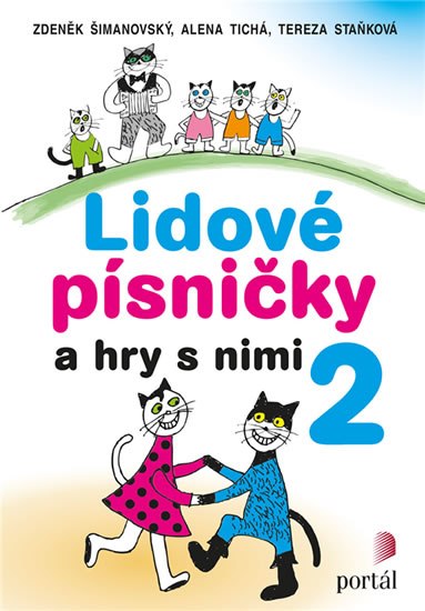 Lidové písničky a hry s nimi 2 - Šimanovský Zdeněk