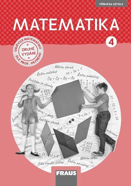 Matematika 4 Hejného metoda – příručka učitele (nová generace) - Milan Hejný