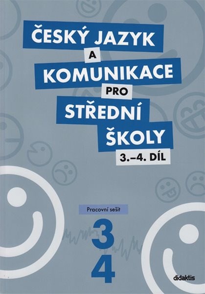 Český jazyk a komunikace pro SŠ 3. a 4. díl - pracovní sešit - Adámková