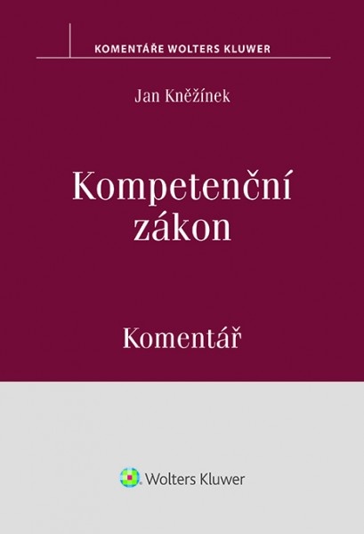 Kompetenční zákon - Komentář - Jan Kněžínek