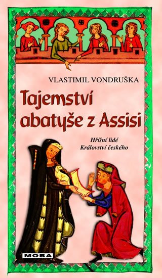 Tajemství abatyše z Assisi - Hříšní lidé Království českého - Vondruška Vlastimil