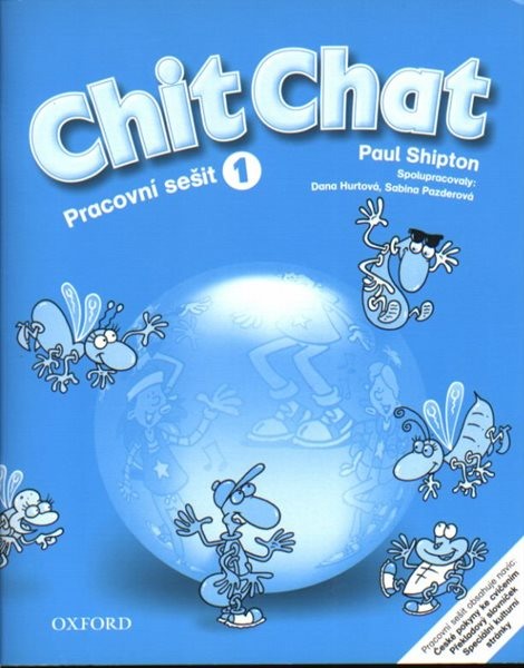 Chit Chat 1 Pracovní sešit - CZ - Shipton Paul