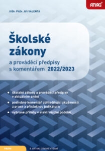 Školské zákony a prováděcí předpisy s komentářem 2022/2023 - JUDr. PhDr. Jiří Valenta