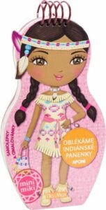 Oblékáme indiánské panenky Aponi - omalovánky - Charlotte Segond-Rabilloud a kolektiv