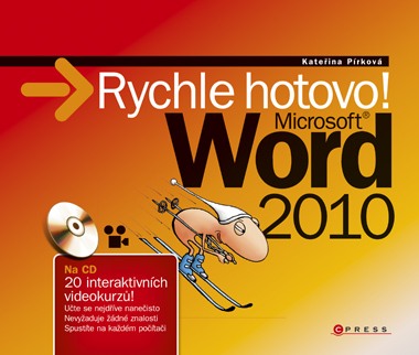 Word 2010 Rychle hotovo! - Pírková K.