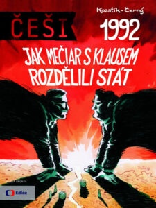 Češi 1992 - Jak Mečiar s Klausem rozdělili stát - Kosatík Pavel