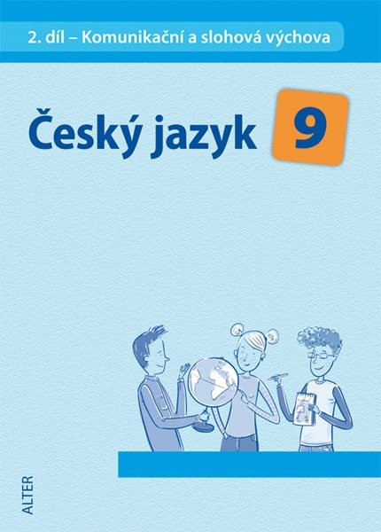 Český jazyk 9.r. 2.díl - Komunikační a slohová výchova - Hrdličková H.