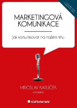 Marketingová komunikace - Karlíček Miroslav  a kolektiv