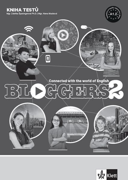 Bloggers 2 (A1.2) - kniha testů - Mgr. Zdeňka Soukupová Španingerová PhD.