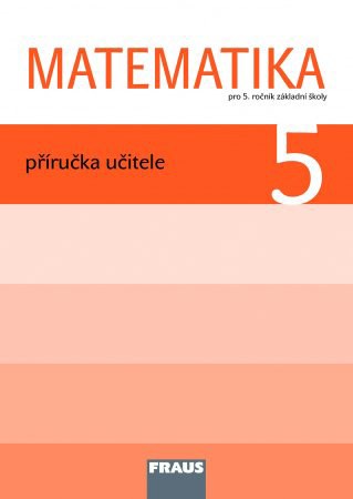 Matematika 5. ročník ZŠ - příručka učitele - Hejný