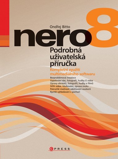 Nero 8 - Podrobná uživatelská příručka - Ondřej Bitto