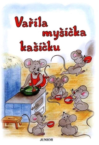 Vařila myšička kašičku - Vopičková Vladimíra