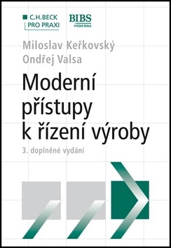Moderní přístupy k řízení výroby - Miloslav Keřkovský
