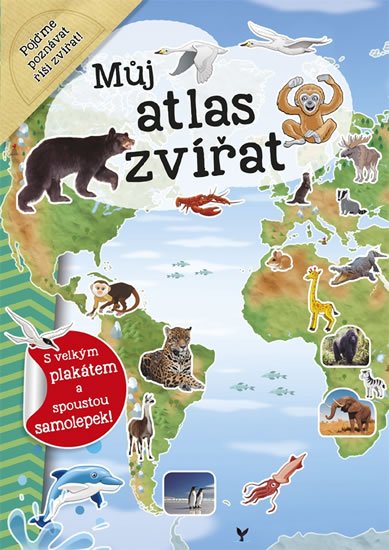 Můj atlas zvířat s velkým plakátem a spoustou samolepek - Dozo Galia Lami