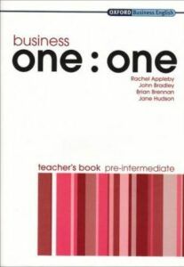 Business one : one Pre-intermediate Teachers Book - Appleby R.