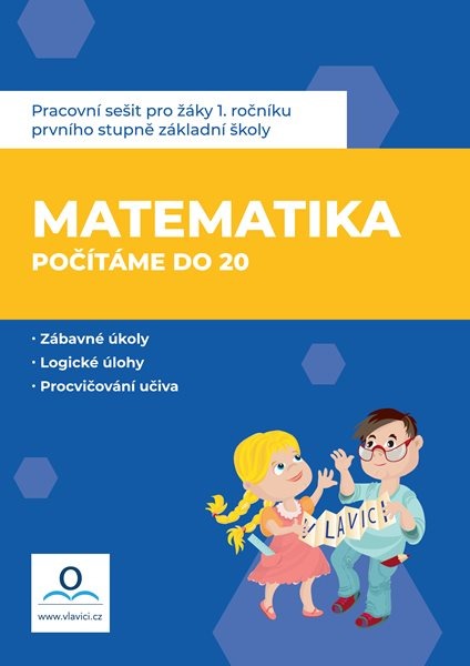 Pracovní sešit - Matematika 1 - Počítáme do 20 - Mgr. Magdalena Nováková