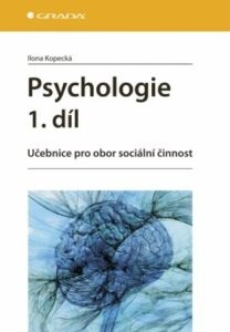 Psychologie 1. díl - Kopecká Ilona