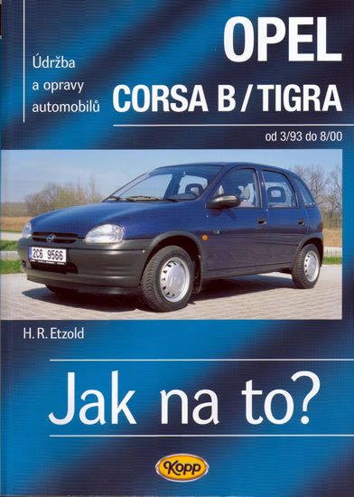 Opel Corsa B/Tigra od 3/93 do 8/200 - Jak na to? - 23. - Etzold Hans-Rudiger Dr.
