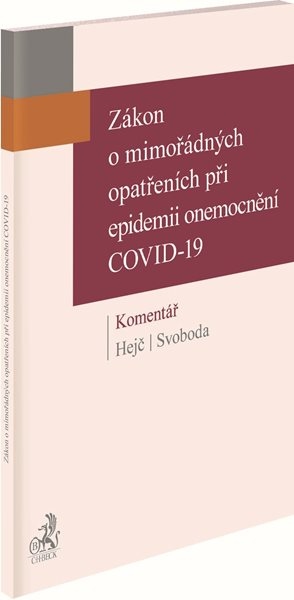 Zákon o mimořádných opatřeních při epidemii onemocnění COVID-19. Komentář - David Hejč