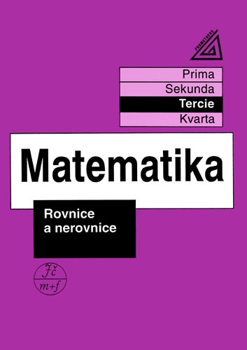 Matematika - Rovnice a nerovnice (tercie) - Herman J.