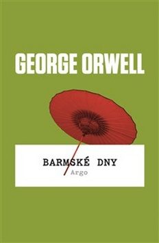 Barmské dny - George Orwell