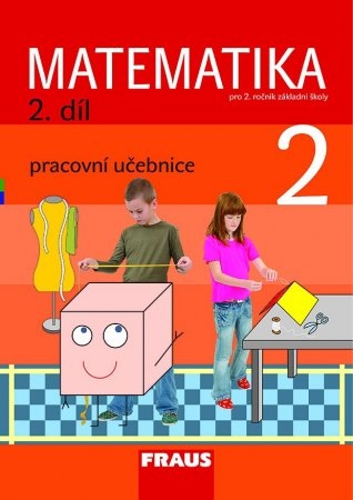 Matematika pro 2. ročník základní školy 2.díl - pracovní učebnice - Hejný