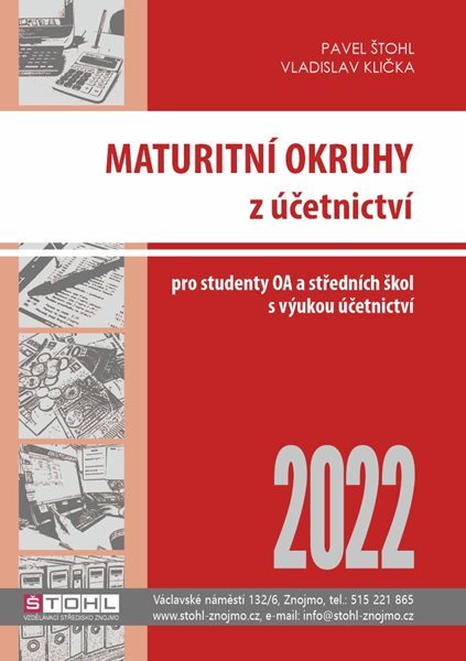 Maturitní okruhy z účetnictví 2022 pro studenty OA a SŠ s výukou účetnictví - Ing. Pavel Štohl
