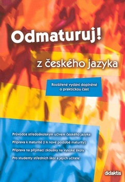 Odmaturuj z českého jazyka - rozšířené vydání - Mužíková O.