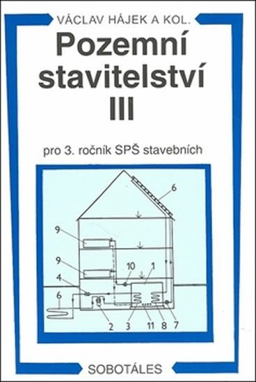 Pozemní stavitelství III pro 3.r. SPŠ stavební / 3. vydání/ - Hájek Václav a kol.