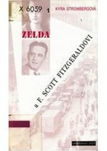 Zelda a F. Scott Fitzgeraldovi - Strombergová Kyra