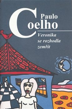 Veronika se rozhodla zemřít - Coelho Paulo