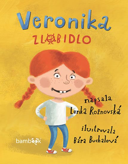 Veronika zlobidlo /První čtení/ - Rožnovská Lenka