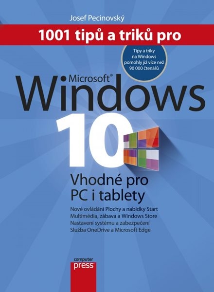 1001 tipů a triků pro Microsoft Windows 10 - Josef Pecinovský