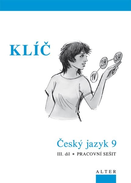 Klíč k Českému jazyku 9.r. 3. díl