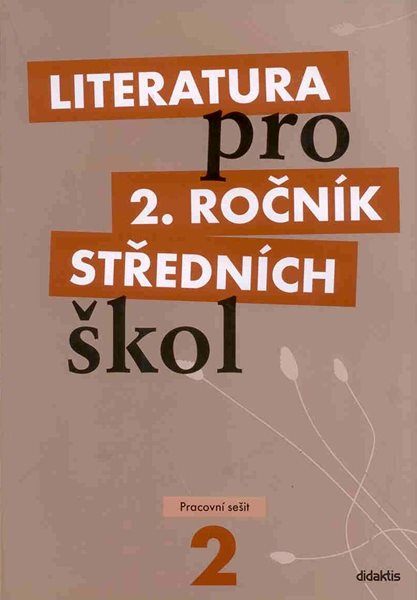 Literatura pro 2.ročník SŠ - pracovní sešit - Polášková t. a kolektiv