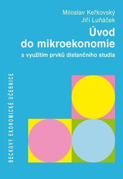 Úvod do mikroekonomie s využitím prvků distančního studia - Miloslav Keřkovský; Jiří Luňáček
