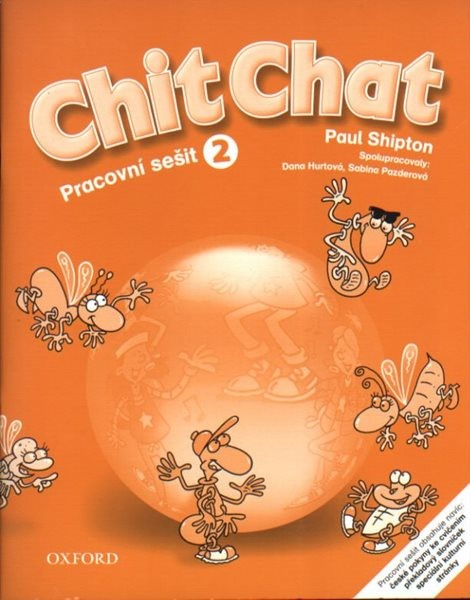Chit Chat 2 Pracovní sešit - CZ - Shipton Paul