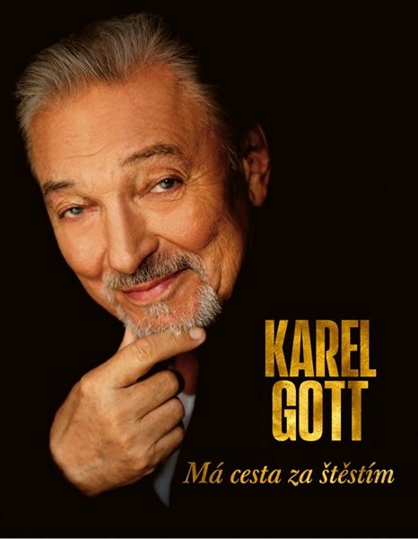 Má cesta za štěstím - KAREL GOTT - Karel Gott