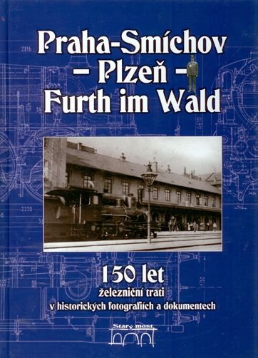 Praha - Smíchov - Plzeň - Furth im Wald - Miroslav Petr