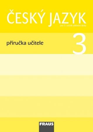 Český jazyk 3.r. - příručka učitele - Kosová J.
