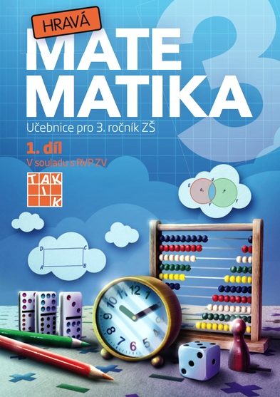 Hravá matematika 3 - přepracované vydání -  učebnice 1. díl - Mgr. Balejová R.
