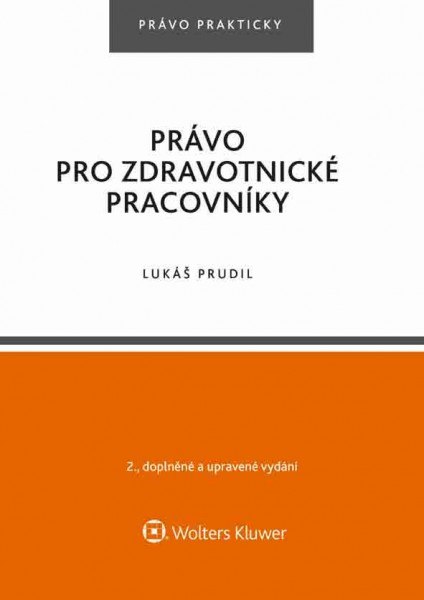 Právo pro zdravotnické pracovníky - 2. vydání - Lukáš Prudil