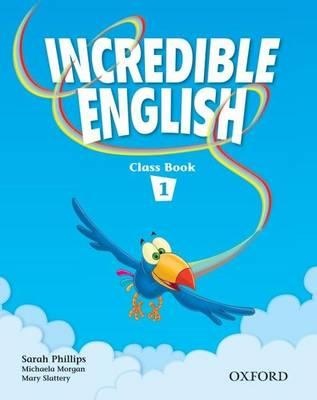 Incredible English 1 - Class Book - Phillips