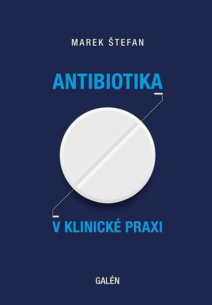 Antibiotika v klinické praxi - Štefan Marek