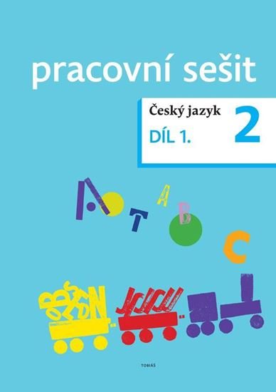 Český jazyk 2 - pracovní sešit 1. díl pro 2. ročník ZŠ - Zdeněk Topil