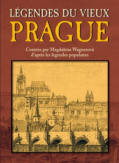 Légendes du vieux Prague - Wagnerová Magdalena