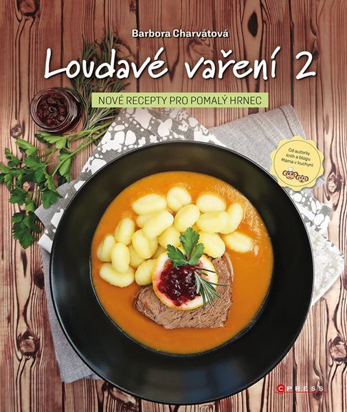Loudavé vaření 2: Recepty pro pomalý hrnec - Barbora Charvátová