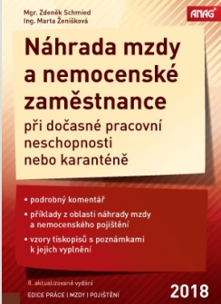 Náhrada mzdy a nemocenské zaměstnance při dočasné pracovní neschopnosti nebo karanténě 2018 - Mgr. Zdeněk Schmied
